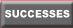Successes